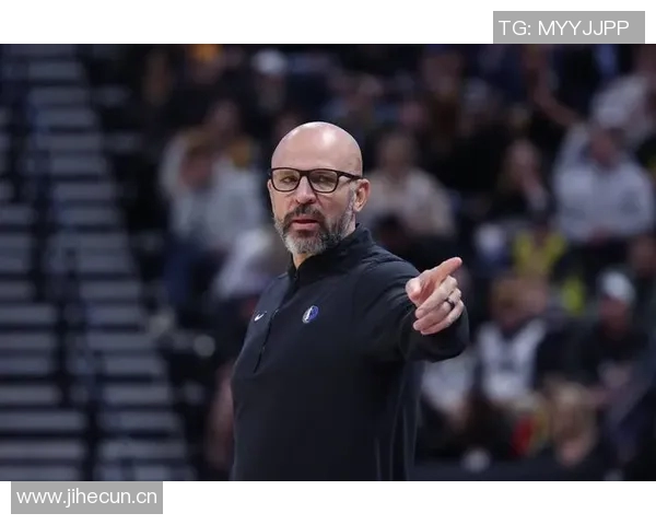 基德谈首发阵容调整强调华盛顿防守能力或将延续至下一场比赛