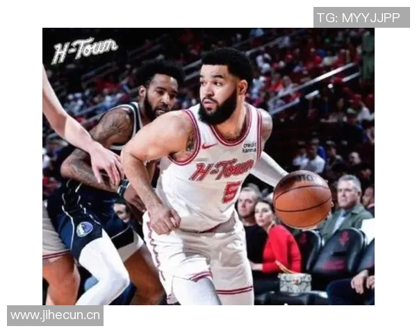 火箭队三分球表现提升篮板与控球优势愈加显著 火箭队三分球表现提升篮板与控球优势愈加显著