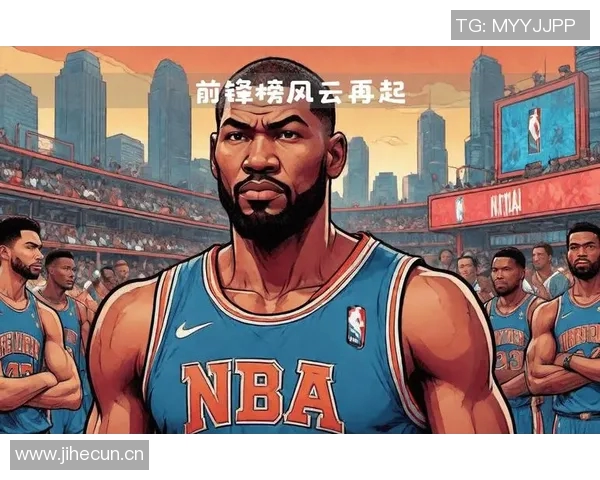 NBA新赛季25大球星评选揭晓谁将成为联盟第五大前锋的王者