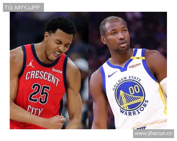 媒体人热议鹈鹕奎因与墨菲双星组合展现无限潜力与希望