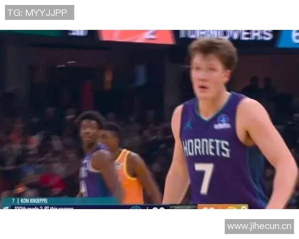 克尼佩尔表现出色4号秀13投6中贡献18分2篮板2助攻助力球队胜利