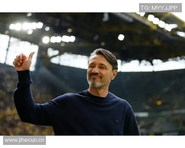 哈曼称科瓦奇提升多特表现职业态度超越欧冠决赛时光