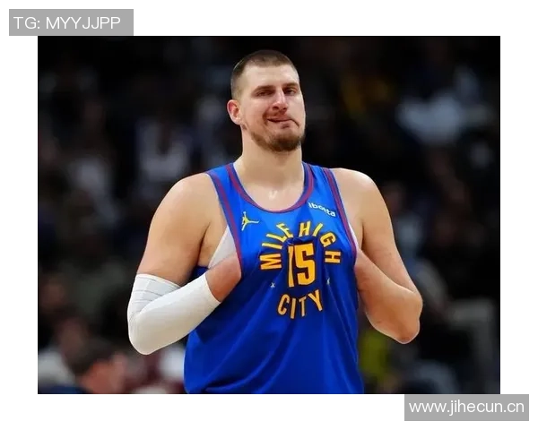 约基奇半场表现低迷仅得10分三分球6投全失状态堪忧